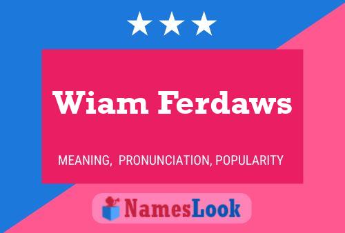 Wiam Ferdaws Name Poster