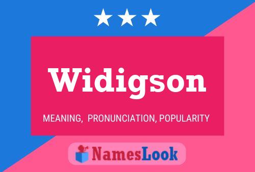 Widigson Name Poster