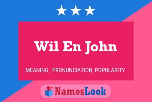 Wil En John Name Poster