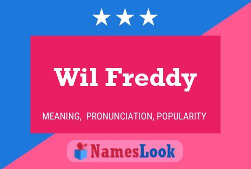 Wil Freddy Name Poster