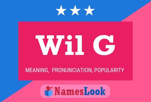 Wil G Name Poster