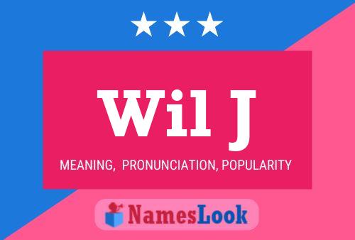 Wil J Name Poster