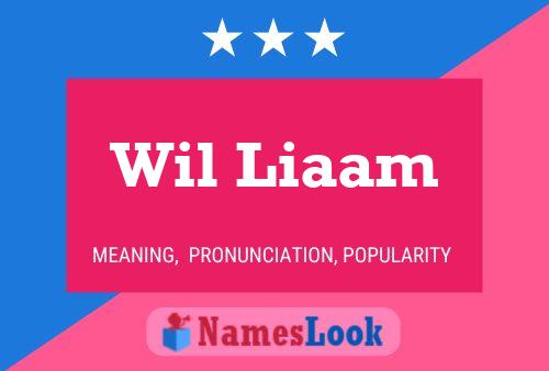 Wil Liaam Name Poster