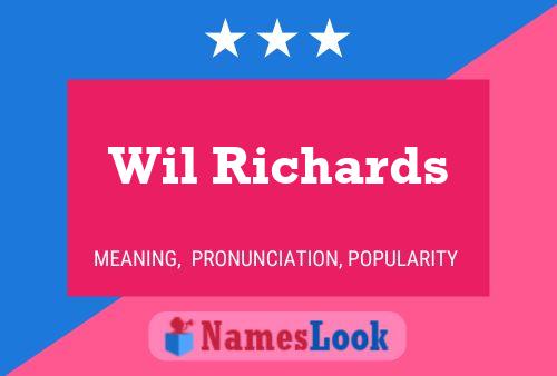 Wil Richards Name Poster