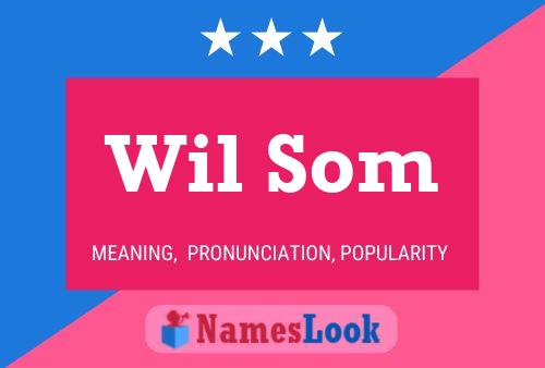 Wil Som Name Poster