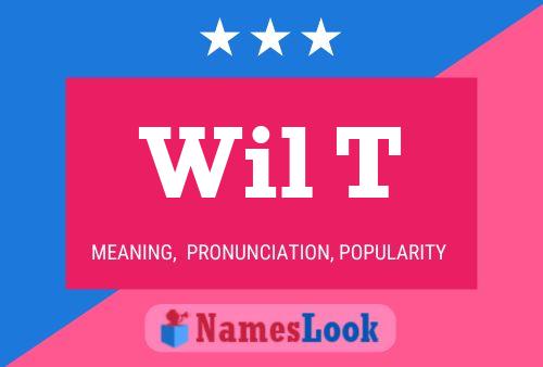 Wil T Name Poster