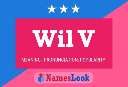 Wil V Name Poster