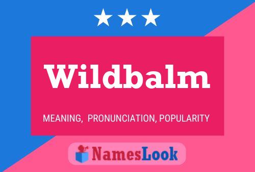 Wildbalm Name Poster