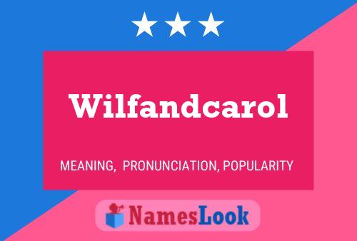 Wilfandcarol Name Poster