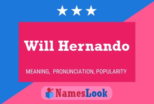 Will Hernando Name Poster