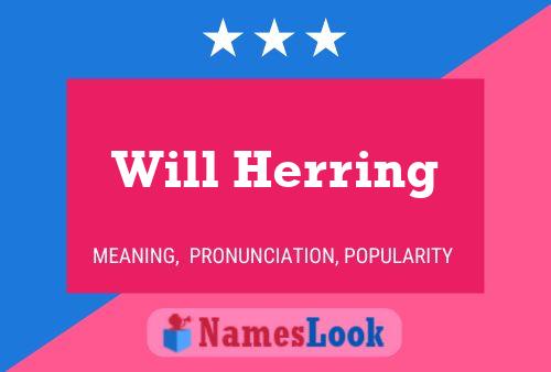 Will Herring Name Poster