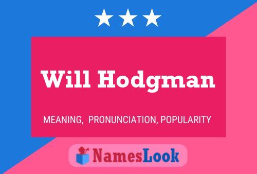 Will Hodgman Name Poster