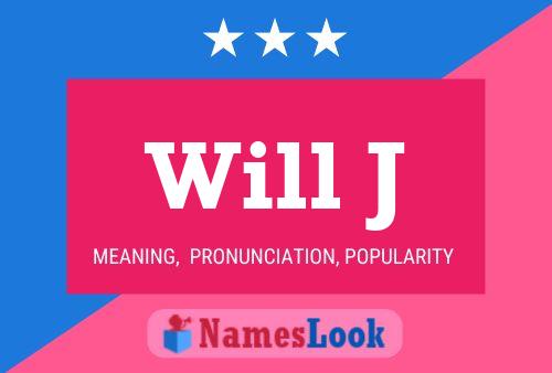 Will J Name Poster