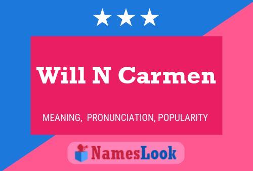 Will N Carmen Name Poster