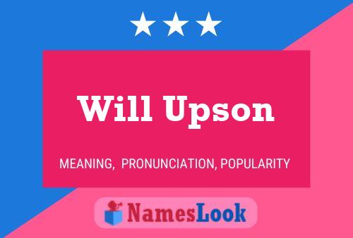 Will Upson Name Poster