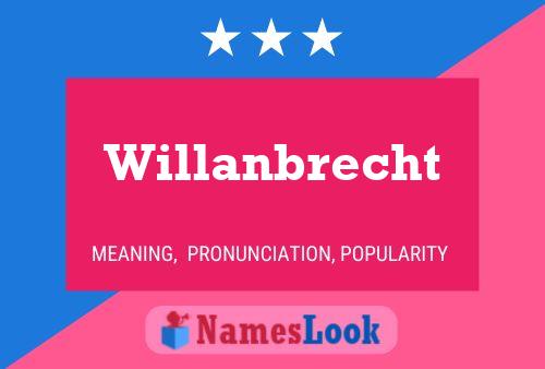 Willanbrecht Name Poster