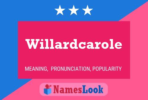 Willardcarole Name Poster