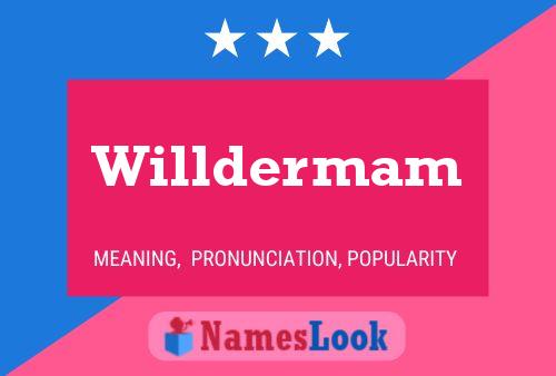 Willdermam Name Poster