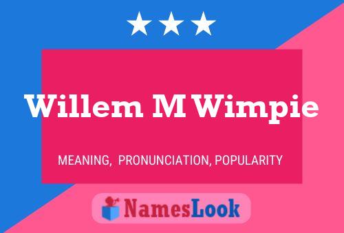 Willem M Wimpie Name Poster