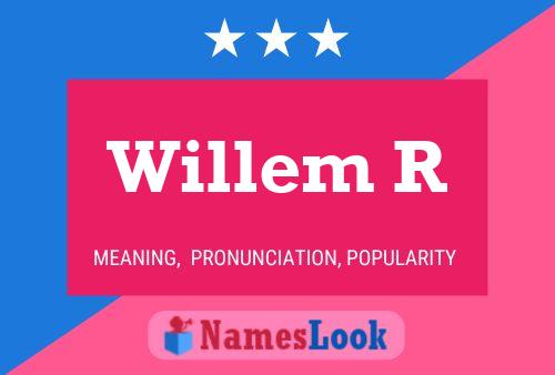 Willem R Name Poster