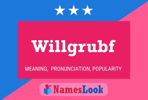 Willgrubf Name Poster