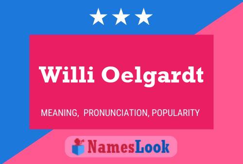 Willi Oelgardt Name Poster