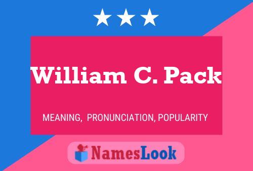 William C. Pack Name Poster