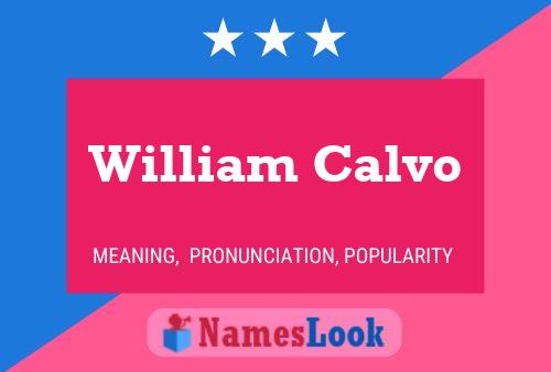 William Calvo Name Poster