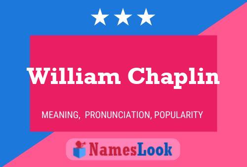 William Chaplin Name Poster