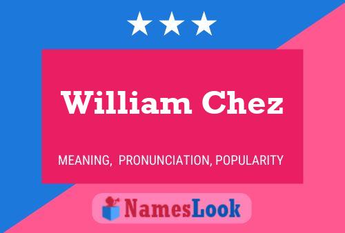 William Chez Name Poster