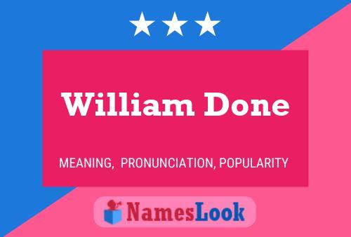 William Done Name Poster