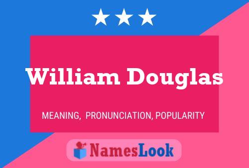 William Douglas Name Poster