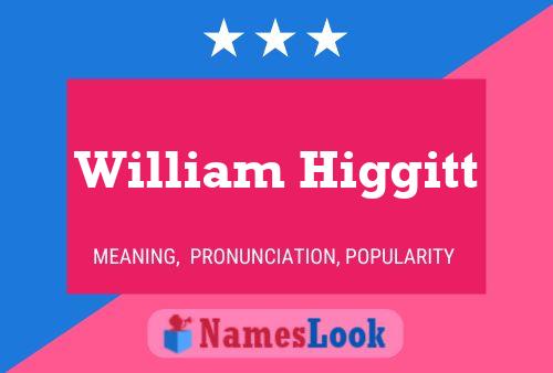 William Higgitt Name Poster