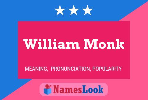 William Monk Name Poster