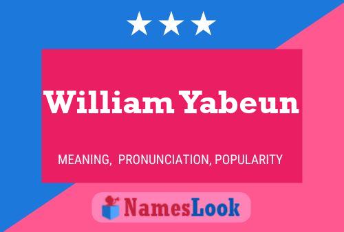 William Yabeun Name Poster