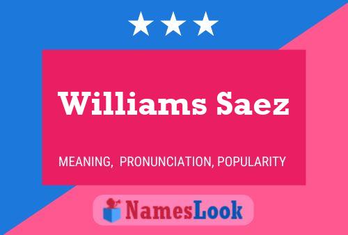 Williams Saez Name Poster