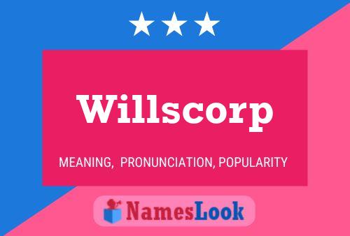 Willscorp Name Poster