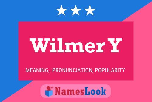 Wilmer Y Name Poster