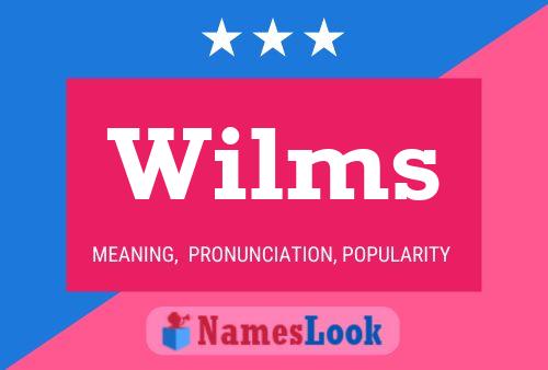 Wilms Name Poster