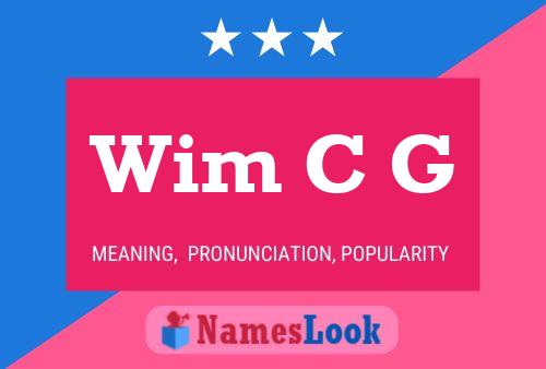 Wim C G Name Poster