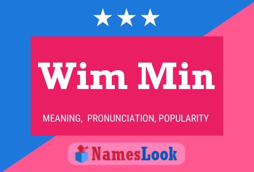 Wim Min Name Poster