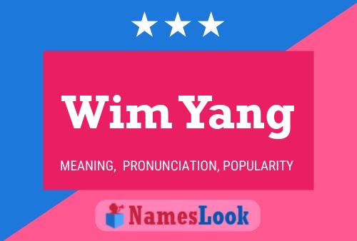 Wim Yang Name Poster