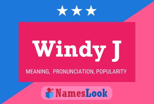 Windy J Name Poster