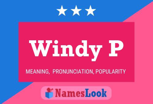 Windy P Name Poster