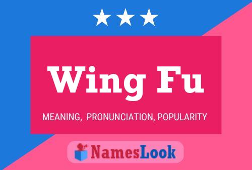 Wing Fu Name Poster