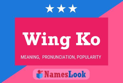 Wing Ko Name Poster