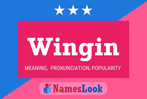 Wingin Name Poster