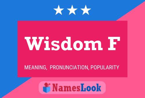 Wisdom F Name Poster