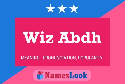 Wiz Abdh Name Poster