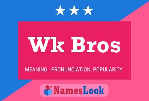 Wk Bros Name Poster